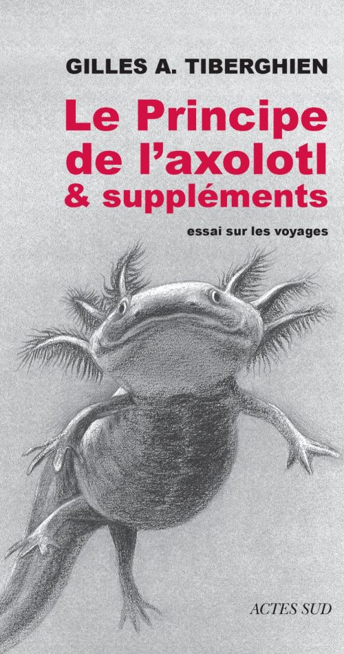 Le principe de l'axolotl et suppléments