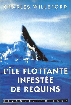 L'ILE FLOTTANTE INFESTEE DE REQUINS