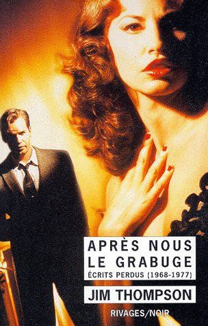 APRES NOUS LE GRABUGE. Ecrits perdus (1968-1977)