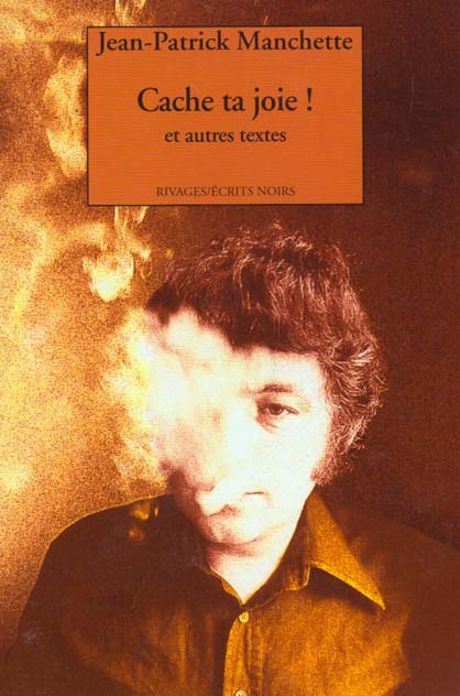 Cache ta joie !. Et autres textes