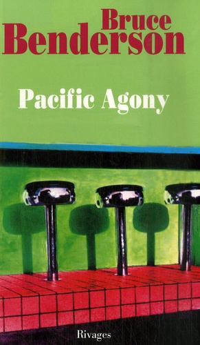 Pacific Agony. Chronique d'un voyage imaginaire sur les rives du Pacifique Nord
