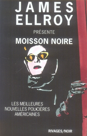 Moisson noire. Les meilleures nouvelles policières américaines
