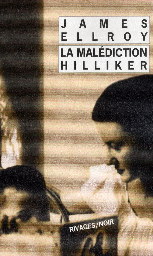 La malédiction Hilliker. Mon obsession des femmes