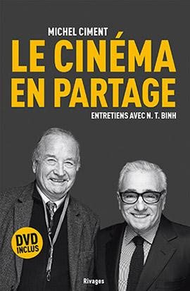 Le cinéma en partage. Entretiens avec N. T. Binh, avec 1 DVD