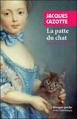 La patte du chat. Suivi de La prophétie de Cazotte