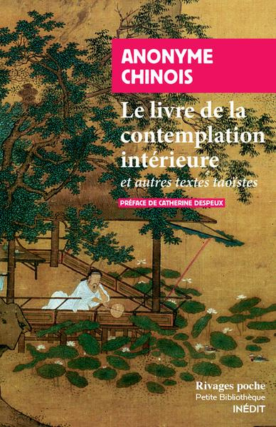 Le livre de la contemplation intérieure. Et autres textes taoïstes