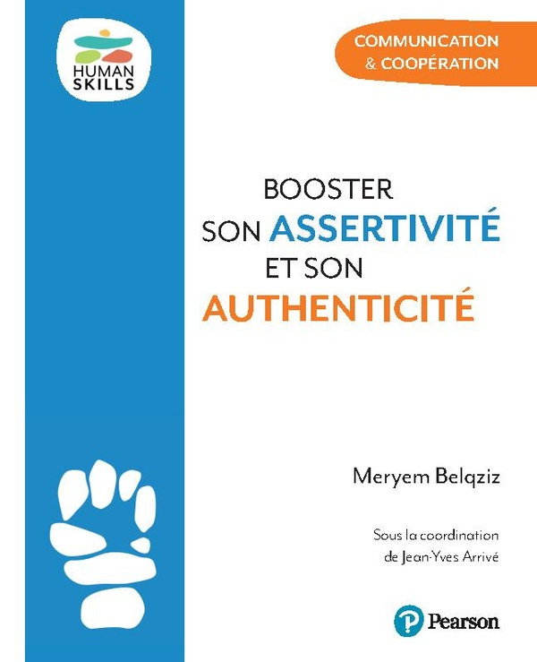 Booster son assertivité et son authenticité. Communication & coopération