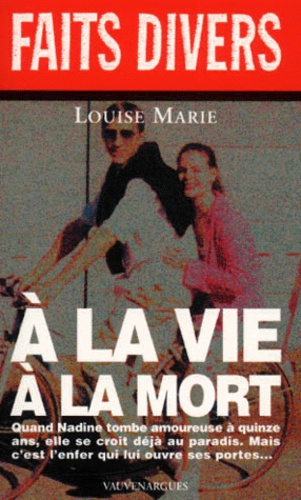 A la vie à la mort