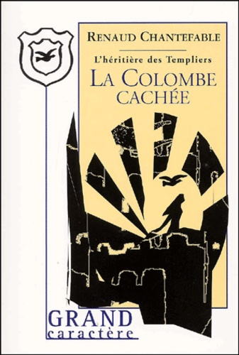 HERITIERE T4 - LA COLOMBE CACHE