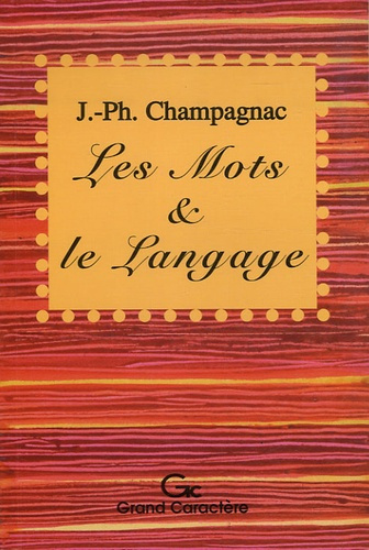MOTS ET LE LANGAGE (LES)