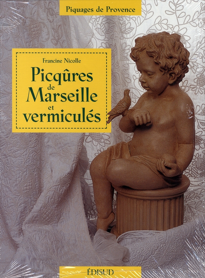 PIQURES DE MARSEILLE ET VERMICULES
