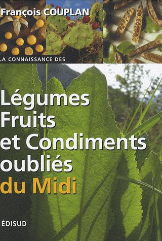 CONNAISSANCE LEGUMES FRUITS ET CONDIMENTS OUBLIES DU MIDI