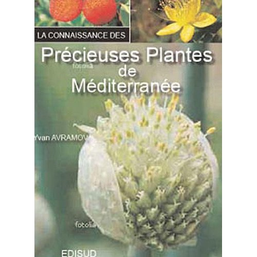 CONNAISSANCE DES PRECIEUSES PLANTES DE MEDITERRANEE (LA) NLLE EDT