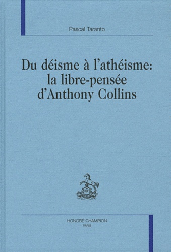 DU DEISME A L'ATHEISME: LA LIBRE-PENSEE D'ANTHONY COLLINS.