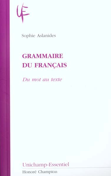 GRAMMAIRE DU FRANCAIS. DU MOT AU TEXTE