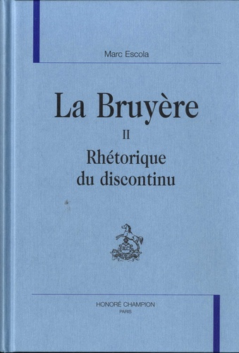 LA BRUYERE. TII. RHETORIQUE DU DISCONTINU.
