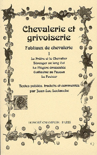 CHEVALERIE ET GRIVOISERIE. FABLIAUX DE CHEVALERIE. TI. LE PRETRE ET LE CHEVALIER. BERENGER AU L