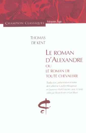 Le Roman d'Alexandre ou Le Roman de toute chevalerie