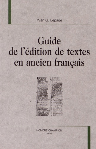GUIDE DE L'EDITION DE TEXTES EN ANCIEN FRANCAIS.