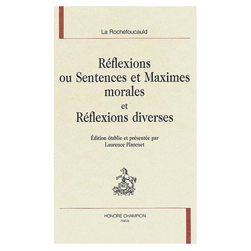 REFLEXIONS OU SENTENCES ET MAXIMES MORALES ET REFLEXIONS DIVERSES.