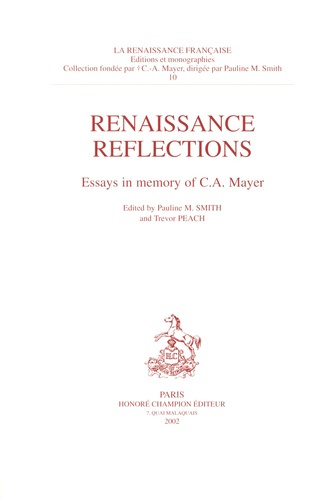 RENAISSANCE. REFLECTIONS. ESSAYS IN MEMORY OF C.A. MAYER.