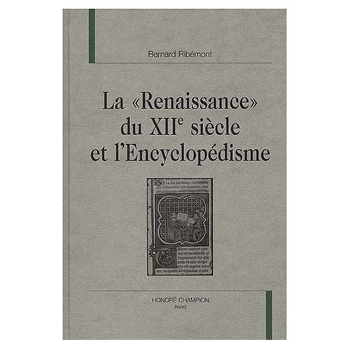 LA RENAISSANCE DU XIIE SIECLE ET L'ENCYCLOPEDISME.