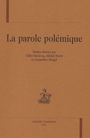 PAROLE POLEMIQUE (LA).