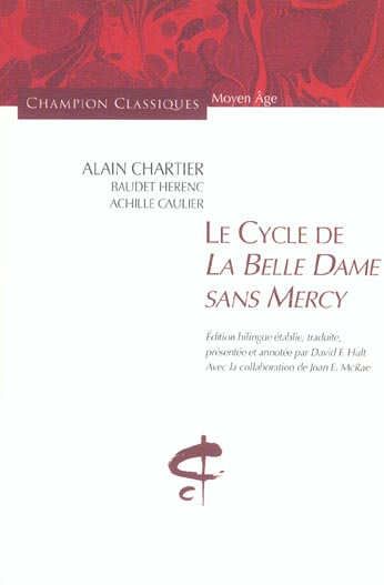 Le Cycle de la Belle Dame sans Mercy. Une anthologie poétique du XVe siècle, édition bilingue frança