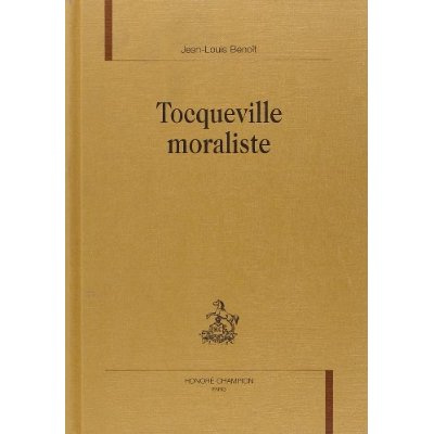 TOCQUEVILLE MORALISTE.