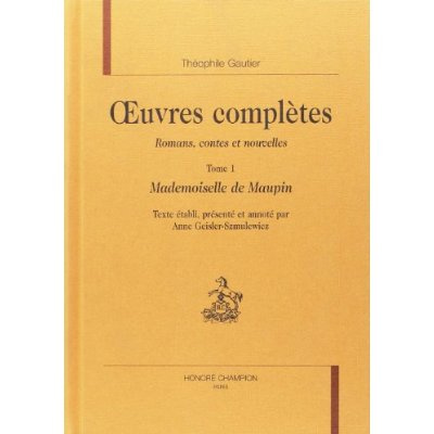 OEUVRES COMPLETES. ROMANS, CONTES ET NOUVELLES. T1 : MADEMOISELLE DE MAUPIN
