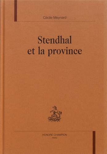 STENDHAL ET LA PROVINCE.