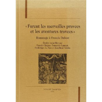 FURENT LES MERVEILLES PRUVEES ET LES AVENTURES TRUVEES. HOMMAGE A FRANCIS DUBOST.
