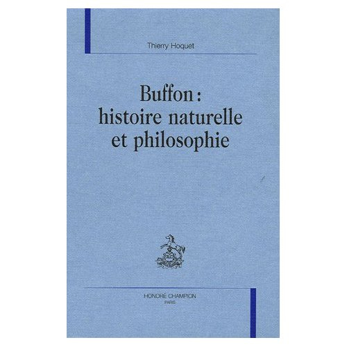 BUFFON : HISTOIRE NATURELLE ET PHILOSOPHIE.