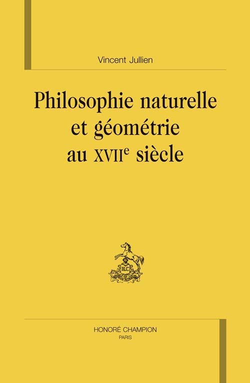 PHILOSOPHIE NATURELLE ET GEOMETRIE AU XVIIE SIECLE.