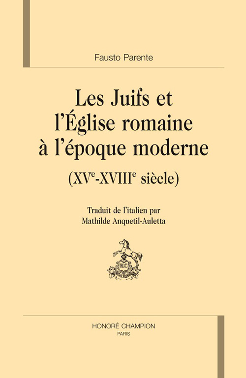 LES JUIFS ET L'EGLISE ROMAINE A L'EPOQUE MODERNE (XVE-XVIIIE S). TRADUCTION