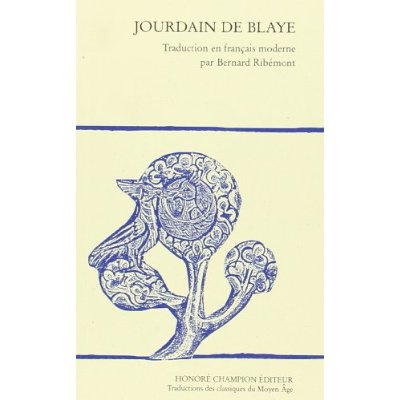 JOURDAIN DE BLAYE. TRADUCTION B. RIBEMONT