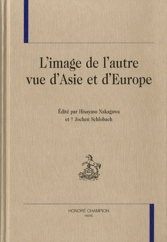 L'IMAGE DE L'AUTRE, VUES DE L'ASIE ET DE L'EUROPE