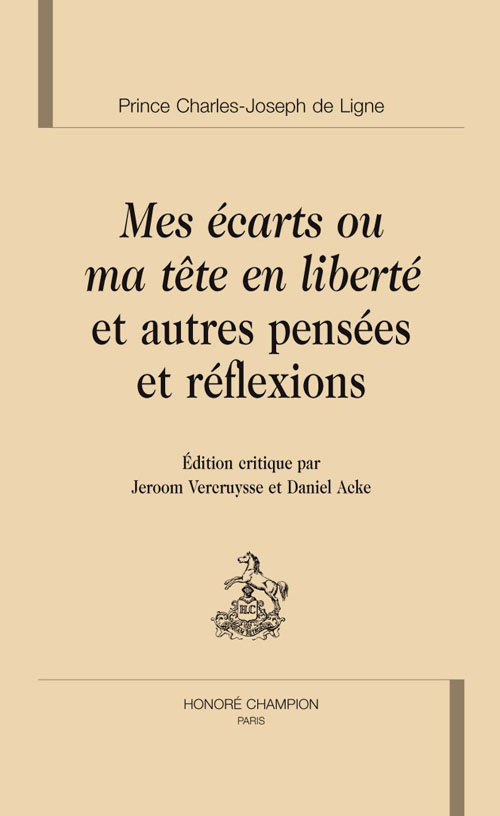 MES ECARTS OU MA TETE EN LIBERTE ET AUTRES PENSEES ET REFLEXIONS. EDITION CRITIQUE PAR J. VERCRUYSSE