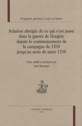RELATION ABREGEE DE CE QUI S'EST PASSE DANS LA GUERRE DE HONGRIE