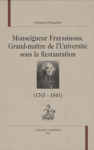 MGR. FRAYSSINOUS, GRAND MAITRE DE L'UNIVERSITE SOUS LA RESTAURATION
