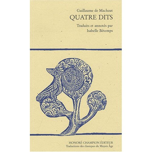QUATRE DITS. TRADUCTION EN FRANCAIS MODERNE PAR I. BETEMPS