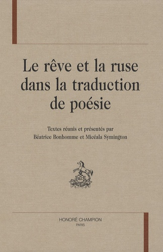 LE REVE ET LA RUSE DANS LA TRADUCTION DE POESIE