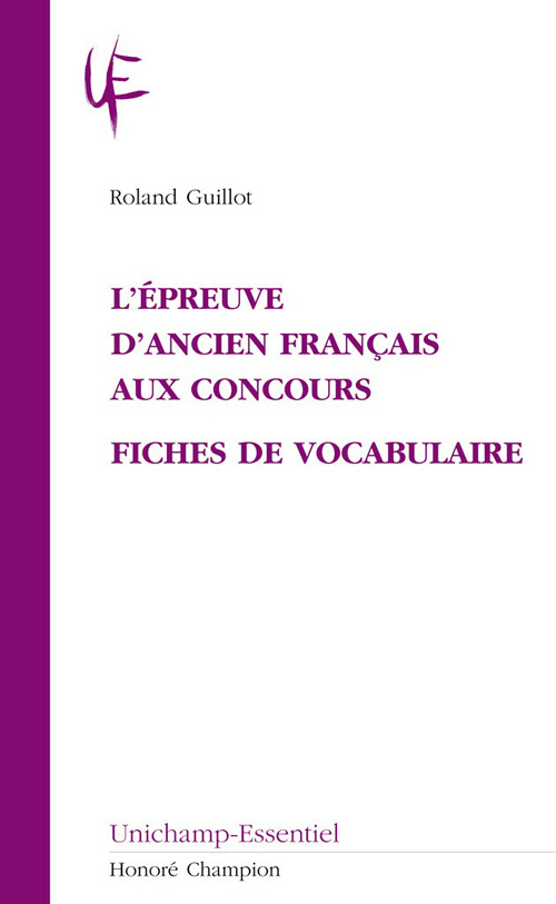 L'EPREUVE D'ANCIEN FRANCAIS AUX CONCOURS. FICHES DE VOCABULAIRE