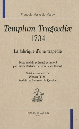 TEMPLUM TRAGOEDIAE, 1734. LA FABRIQUE D'UNE TRAGEDIE