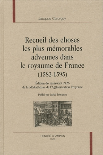 RECUEIL DES CHOSES LES PLUS MEMORABLES ADVENUES DANS LE ROYAUME DE FRANCE (1582-1595)