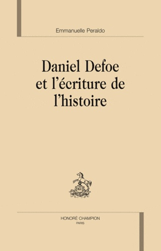 DANIEL DEFOE ET L'ECRITURE DE L'HISTOIRE