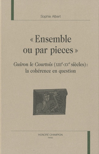 ENSEMBLE OU PAR PIECES. GUIRON LE COURTOIS (XIIIE - XVE SIECLE)