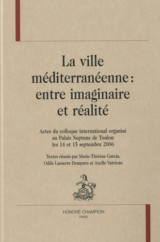 LA VILLE MEDITERRANEENNE : ENTRE IMAGINAIRE ET REALITE