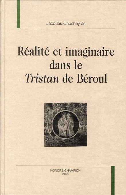REALITE ET IMAGINAIRE DANS LE TRISTAN DE BEROUL