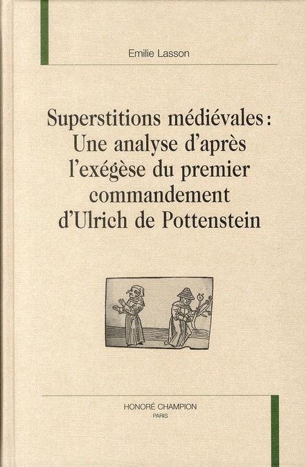 SUPERSTITIONS MEDIEVALES. UNE ANALYSE D APRES L EXEGESE DU PREMIER COMMANDEMENT D ULRICH DE POTTENST